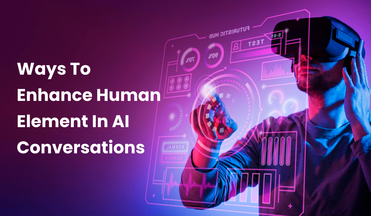  Ways-to Enhance-Human-Element-in-AI-Conversations